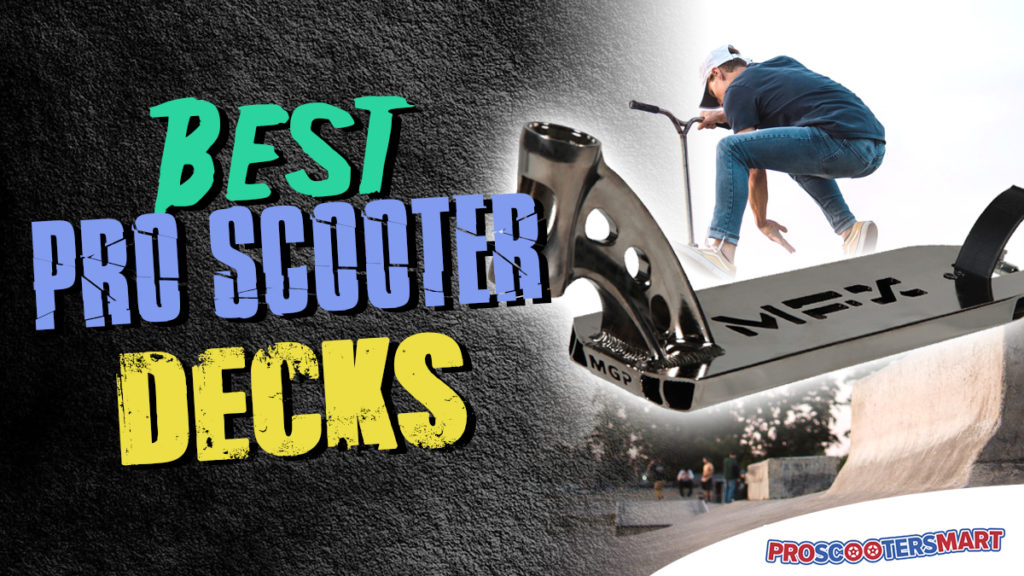 best pro scooter decks